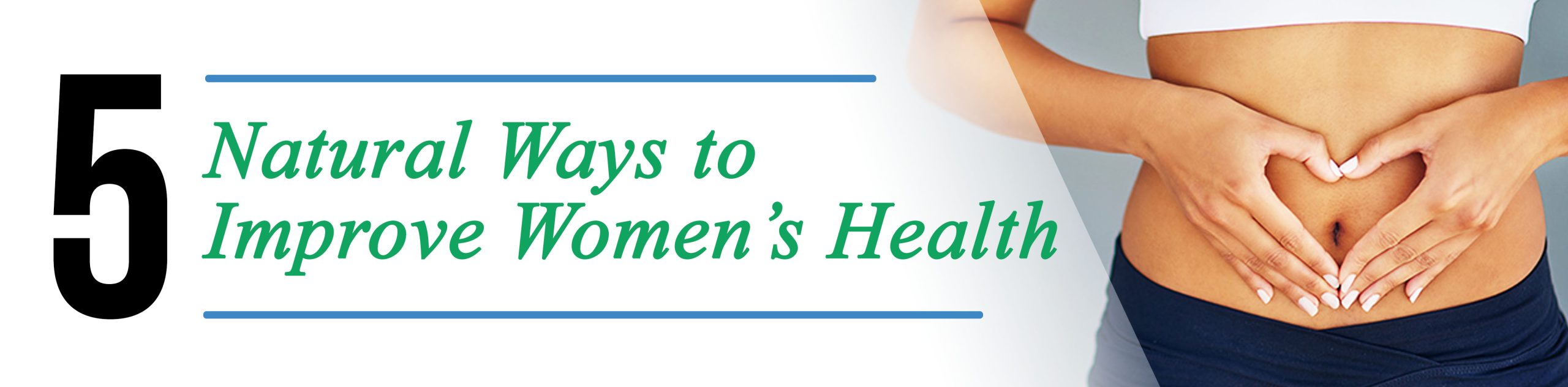 5 Natural Ways to Improve Women’s Health